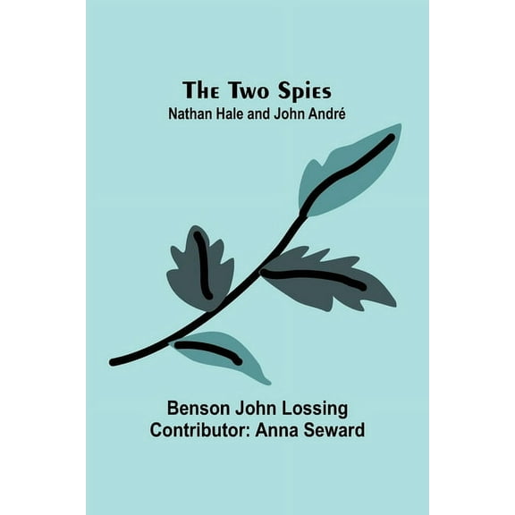The Two Spies: Nathan Hale and John AndrÃ©, (Paperback)