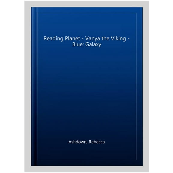 Reading Planet - Vanya The Viking - Blue: Galaxy