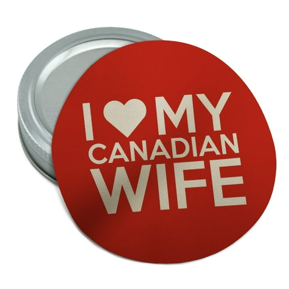 I Love My Canadian Wife Round Rubber Non-Slip Jar Gripper Lid Opener