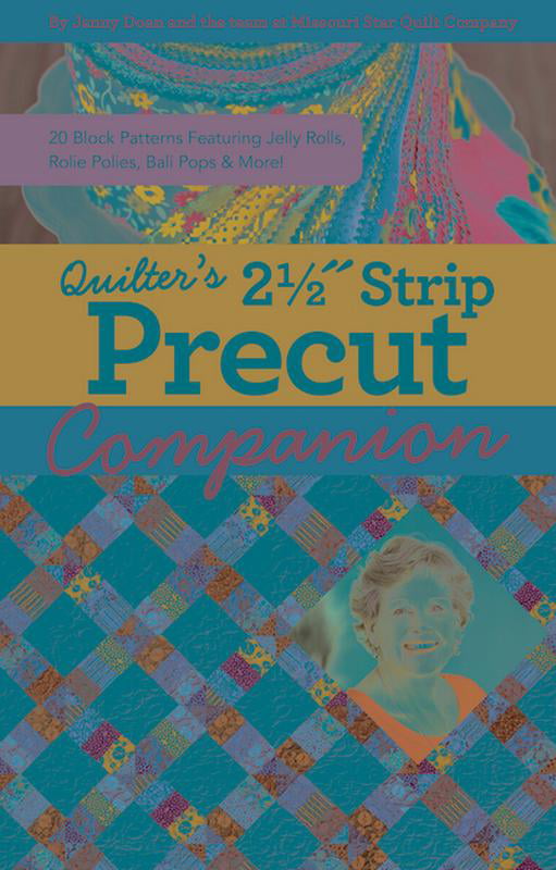 Handy Reference Guide 25 Precut-Friendly Block Patterns Quilter's Precut Companion 