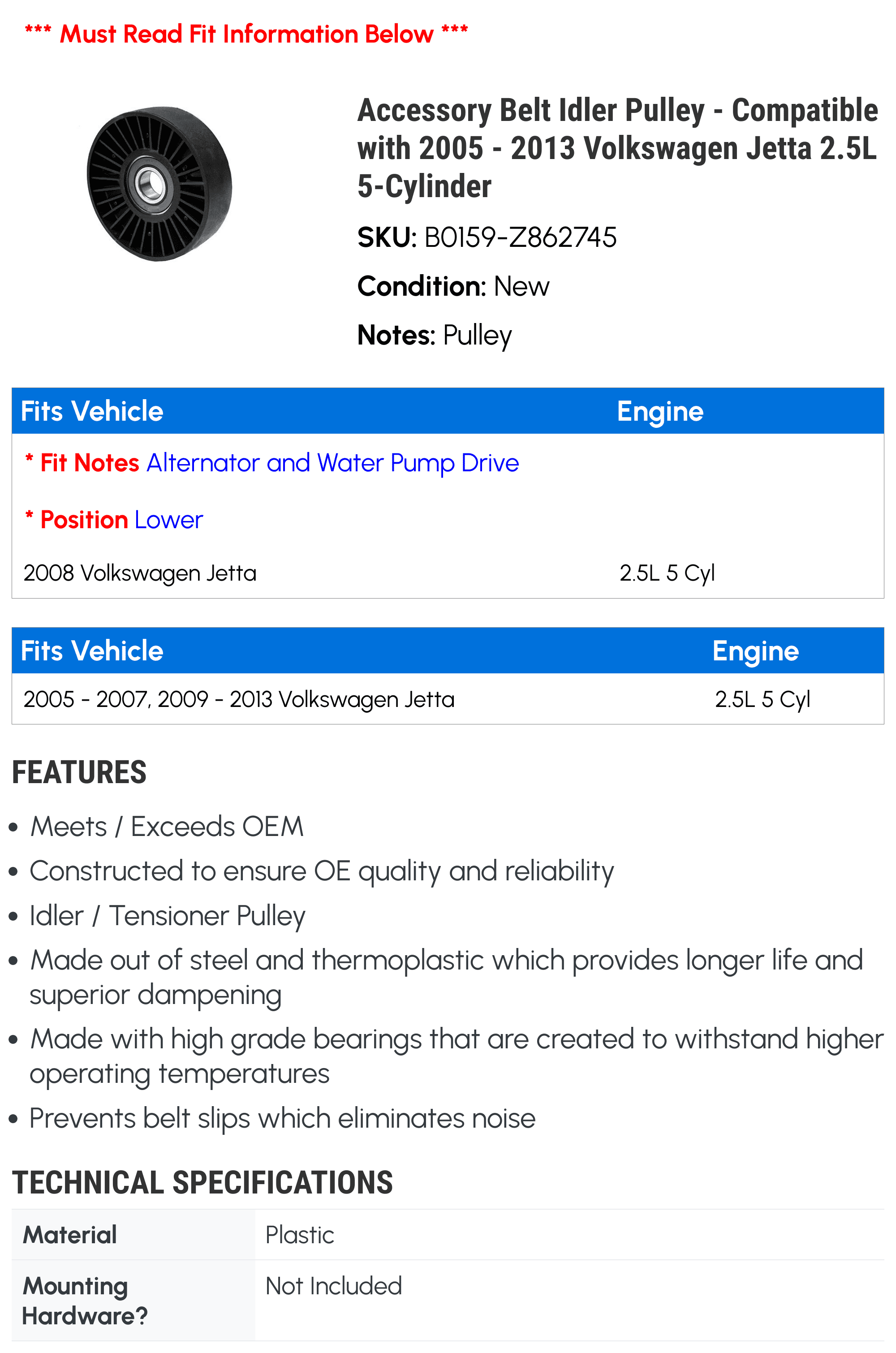 Accessory Belt Idler Pulley - Compatible with 2005 - 2013 Volkswagen Jetta 2.5L 5-Cylinder 2006 2007 2008 2009 2010 2011 2012