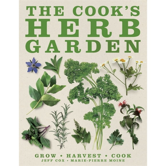 Pre-Owned The Cook's Herb Garden: Grow, Harvest, Cook (Hardcover) 0756658691 9780756658694