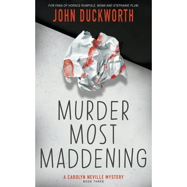 A Carolyn Neville Mystery: Murder Most Maddening (Paperback)