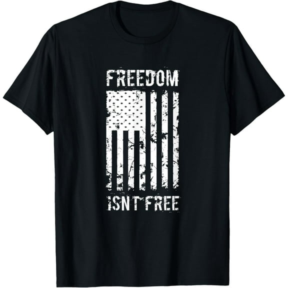 Freedom Isn't Free Veteran Patriotic American Flag T-shirt