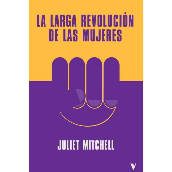 Libro La Larga Revolucion De Las Mujeres Tapa Blanda, Autor Juliet Mitchell, Editorial Verso