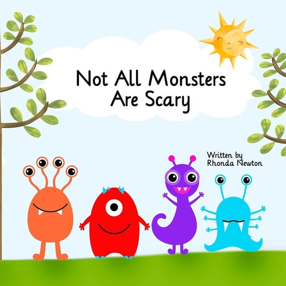 Not All Monsters Are Scary, (Paperback)