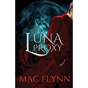 Luna Proxy Werewolf Shifter Romance Paperback 154278042X 9781542780421 Mac Flynn