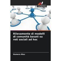 Rilevamento di modelli di comunità basati su reti sociali ad hoc, (Paperback)