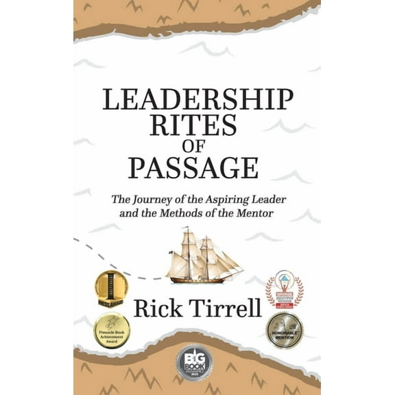 Leadership Rites of Passage: The Journey of the Aspiring Leader and the Methods of the Mentor (Hardcover)