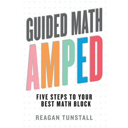 UPC: 9781951600761 | Guided Math AMPED: Five Steps to Your Best Math Block (Paperback)