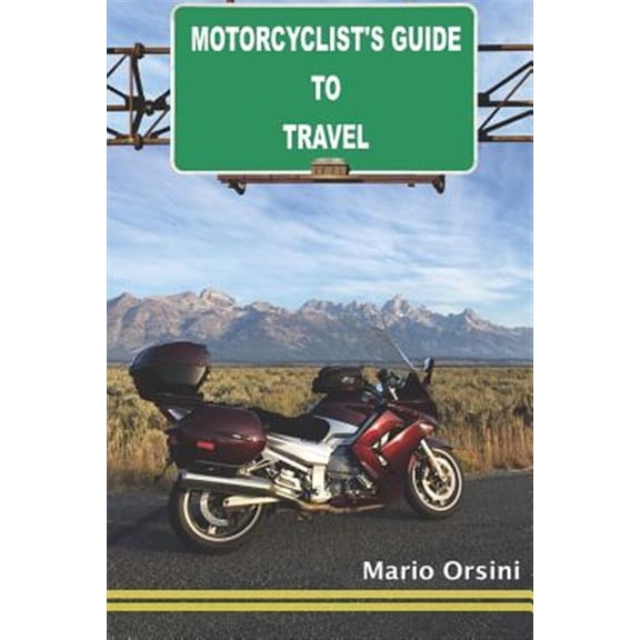 Pre-Owned Motorcyclist's Guide To Travel, (Paperback)