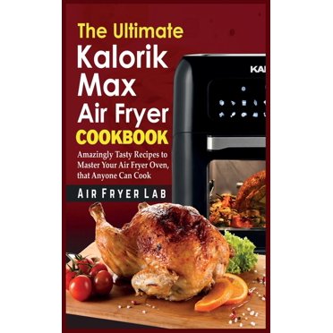 Air Fryer Recipe Cookbook 2020-2021 : The All-in-one Cookbook for ...