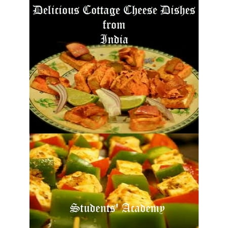 Delicious Cottage Cheese Dishes from India - (Best Things To Eat With Cottage Cheese)