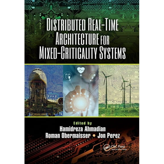 Distributed Real-Time Architecture for Mixed-Criticality Systems, (Paperback)