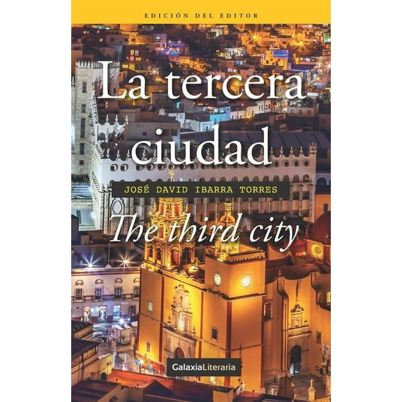 La tercera ciudad: The third city (Paperback) by José David Ibarra Torres