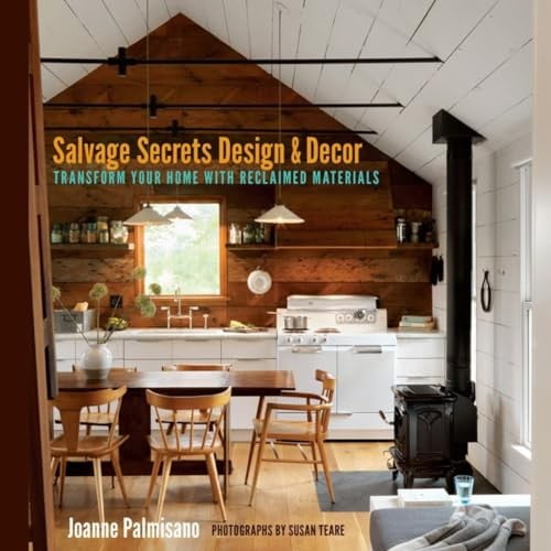 Pre-Owned Salvage Secrets Design & Decor: Transform Your Home with Reclaimed Materials (Paperback) 0393733882 9780393733884