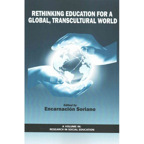 Rethinking Education for a Global, Transcultural World (Paperback)