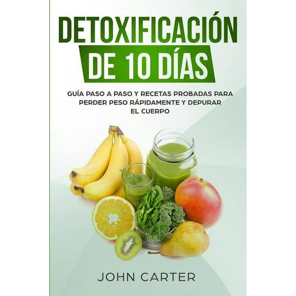 Dieta Saludable: Detoxificaci√É¬≥n de 10 D√É¬≠as, Series 2 (Paperback)