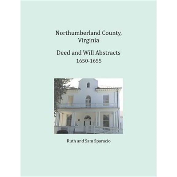 Pre-Owned Northumberland County, Virginia Deed and Will Abstracts 1650-1655 (Paperback)