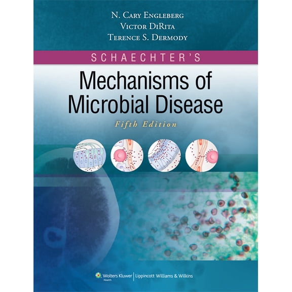 Schaechter's Mechanisms of Microbial Disease (Paperback)