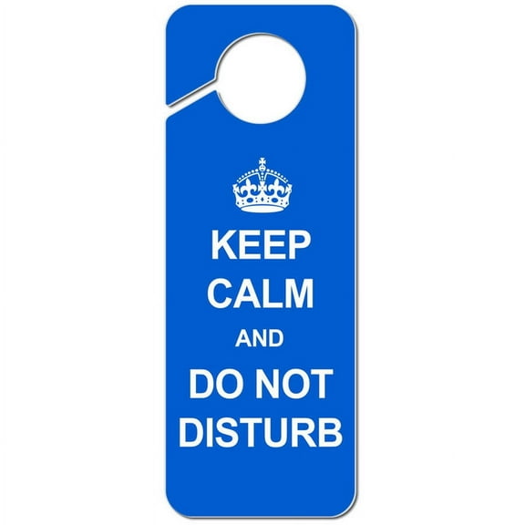 Keep Calm and Do Not Disturb Blue Plastic Door Knob Hanger Sign