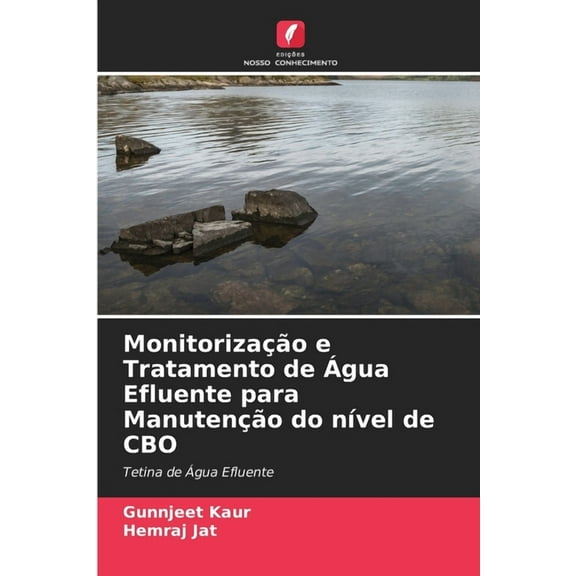 Monitorização e Tratamento de Ãgua Efluente para Manutenção do nÃvel de CBO, (Paperback)