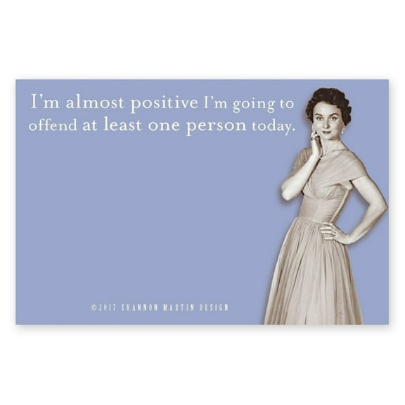 Shannon Martin Design I'm Almost Positive I'm Going To Offend At Least One Person Today Sticky Notes