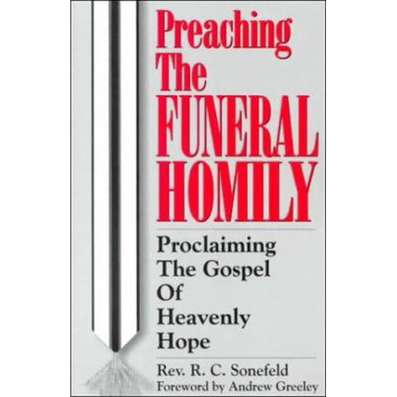 Pre-Owned Preaching the Funeral Homily: Proclaiming the Gospel of Heavenly Hope (Paperback) 0893904805 9780893904807
