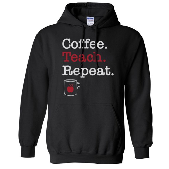 Coffee Teach Repeat Hoodie Sweatshirt Unisex Large Black