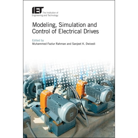 Control Robotics and Sensors: Modeling Simulation and Control of Electrical Drives (Hardcover)