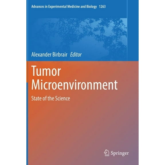 Advances in Experimental Medicine and Bi Tumor Microenvironment: State of the Science, Book 1263, (Paperback)