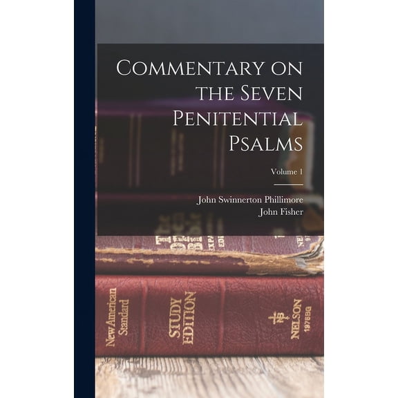 Commentary on the Seven Penitential Psalms; Volume 1 (Hardcover)