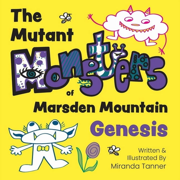 Mutant Monsters of Marsden Mountain: Genesis, (Paperback)