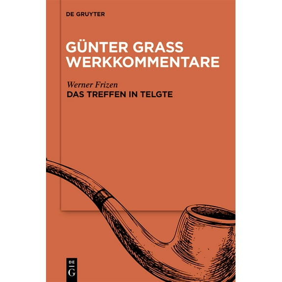 GÃ¼nter Grass Werkkommentare Das Treffen in Telgte, Book 1, (Hardcover)