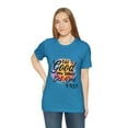 thumbnail image 6 of Life is so Good You Should Get One Fast Unisex Jersey Short Sleeve Tee, 6 of 12