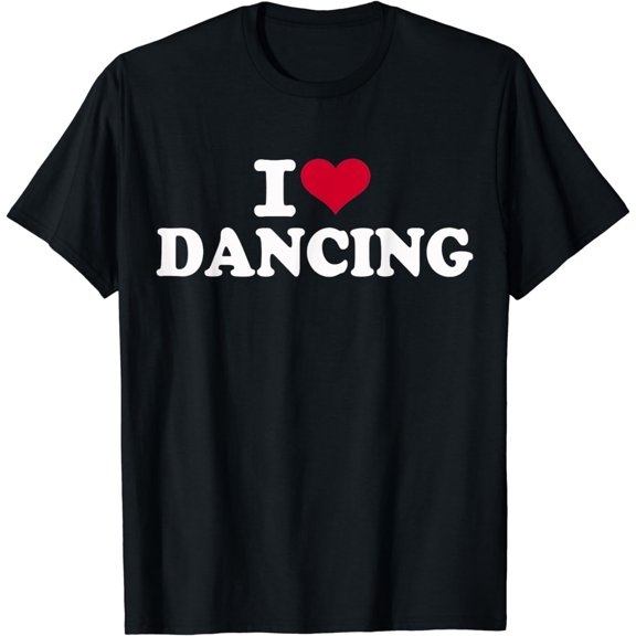 I love dancing T-Shirt