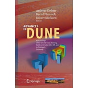 Advances in Dune: Proceedings of the Dune User Meeting, Held in October 6th 8th 2010 in Stuttgart, Germany (2012)