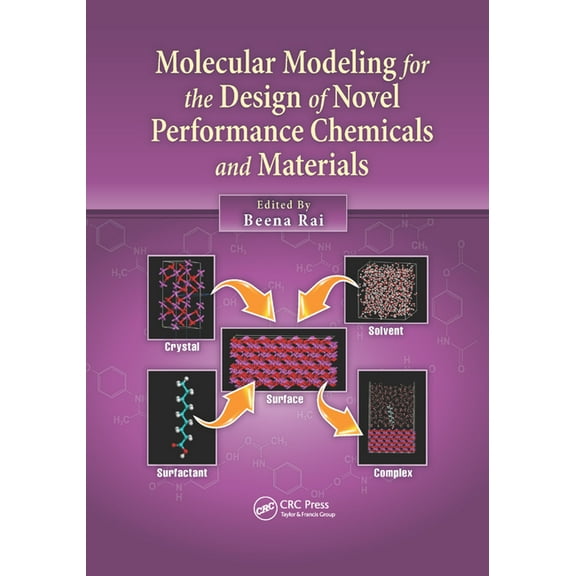 Molecular Modeling for the Design of Novel Performance Chemicals and Materials, (Paperback)