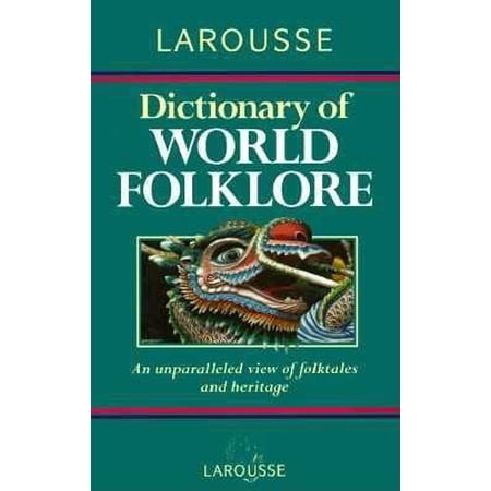 Pre-Owned Larousse Dictionary of World Folklore (Paperback) 0752300431 9780752300436