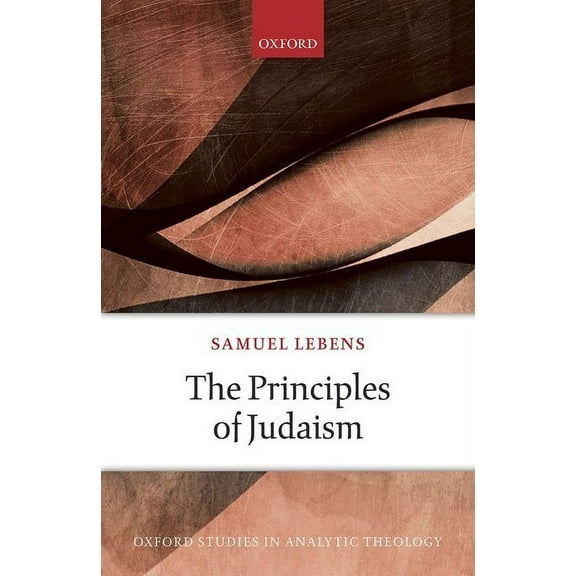 Oxford Studies in Analytic Theology Principles of Judaism, (Hardcover)