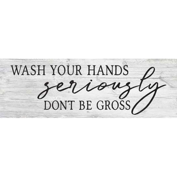 Wash your hands, seriously… Farmhouse Bathroom Funny Home Decor Wood Sign Gift 8x24 Wood Sign B3-08240062014