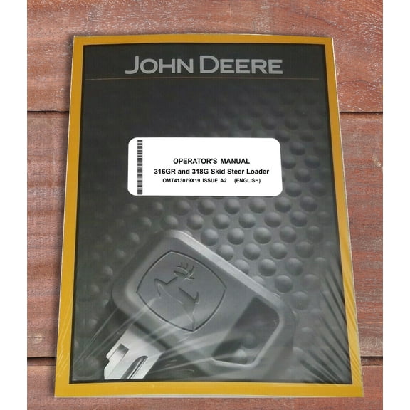 John Deere 316GR, 318G Skid Steer   Owners & Operation Manual - Part Number # OMT413079X19