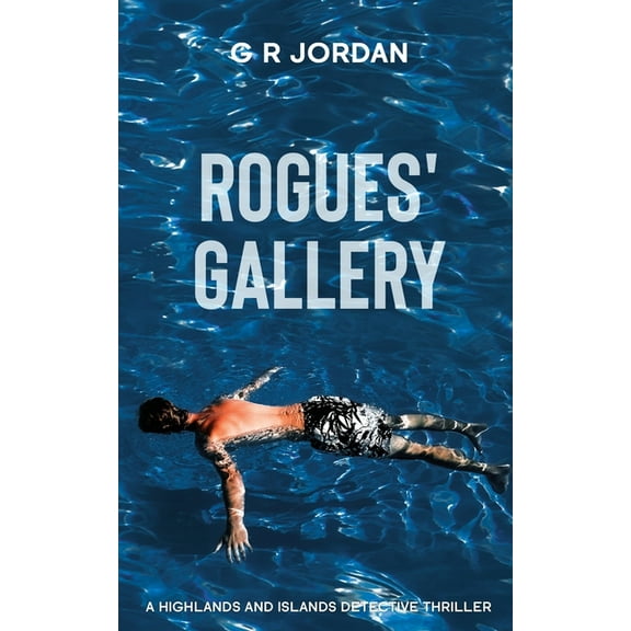 Highlands and Islands Rogues' Gallery: A Highlands and Islands Detective Thriller, Book 21, (Paperback)