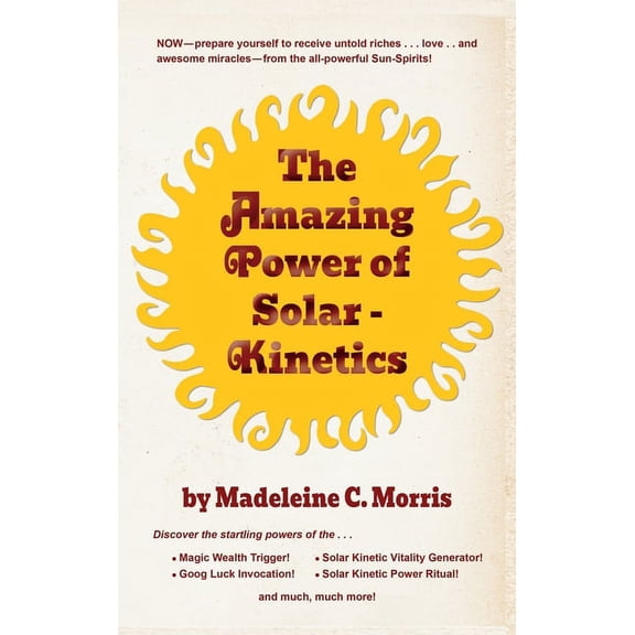The Amazing Power of Solar-Kinetics, (Hardcover)