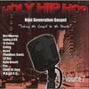 HOLY HIP HOP: TAKING THE GOSPEL TO THE STREETS, VOL. 7