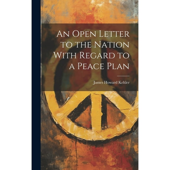 An Open Letter to the Nation With Regard to a Peace Plan (Hardcover)