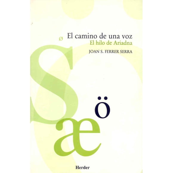 Camino De Una Voz, El : El Hilo De Ariad HERDER 9788425423116