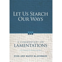 Let Us Search Our Ways: A Commentary on Lamentations, (Hardcover)