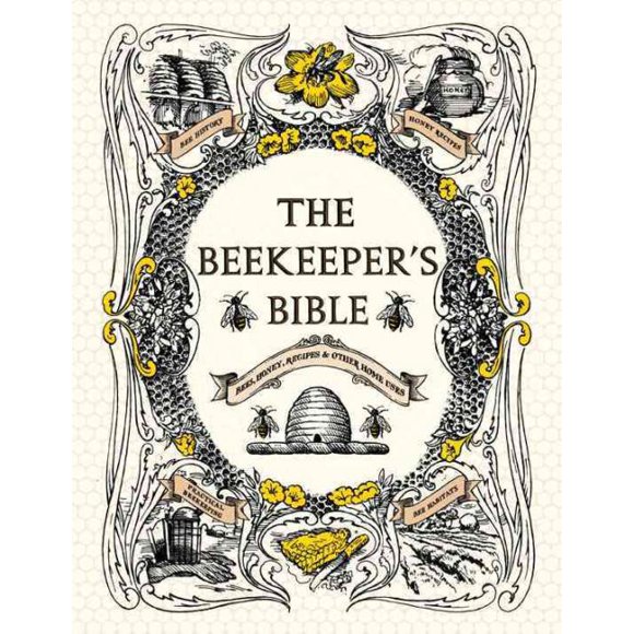 Beekeeper's Bible, Richard Jones, Sharon Sweeney-lynch Hardcover