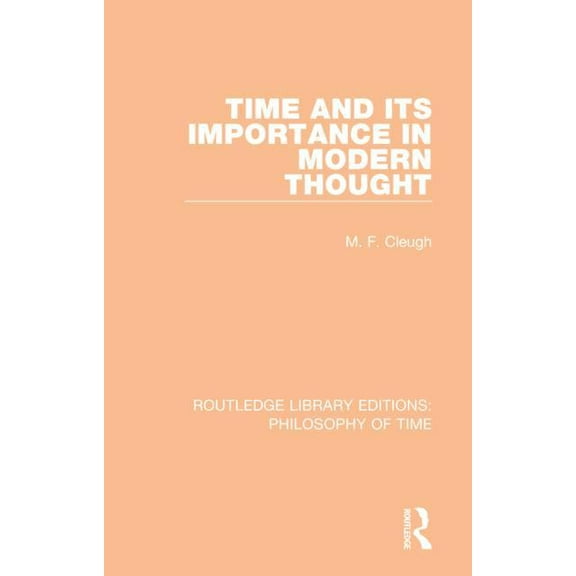 Routledge Library Editions: Philosophy o Time and its Importance in Modern Thought, Book 1, (Hardcover)